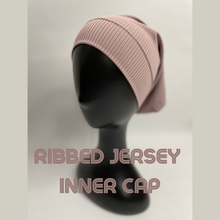 Load image into Gallery viewer, Ribbed Jersey Inner Cap ( Under Scarf Cap)
