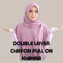 Load image into Gallery viewer, Double Layer Chiffon Pull on Khimar
